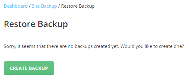 Sorry, it seems that there are no backups created yet. Would you like to create one?